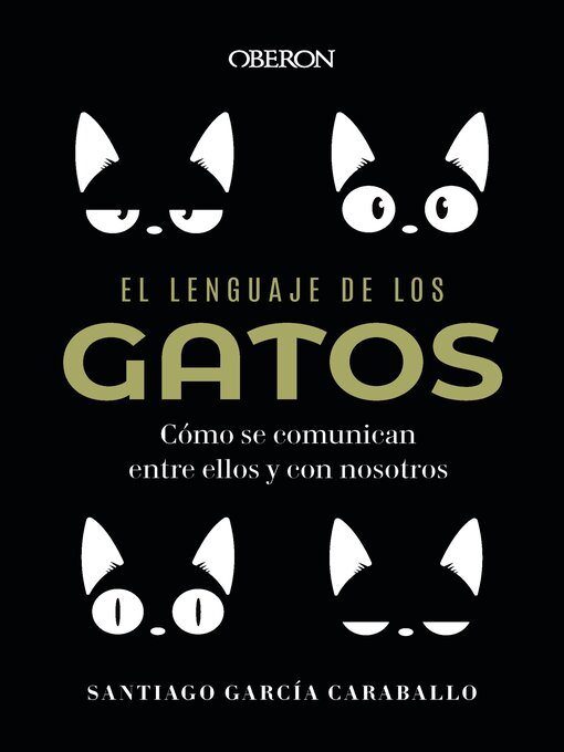 Title details for El lenguaje de los gatos by Santiago García Caraballo - Available